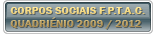 FPTAC CORPOS SOCIAIS QUADRIÉNIO 2009 / 2012