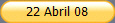 22 Abril 08