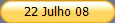 22 Julho 08