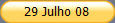 29 Julho 08