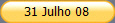 31 Julho 08