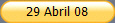 29 Abril 08