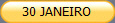 30 JANEIRO